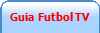 Guia Futbol TV